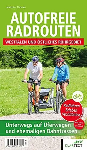 Produktbild: Autofreie Radrouten - Westfalen und östliches Ruhrgebiet: Unterwegs auf Uferwegen und ehemaligen Bahntrassen