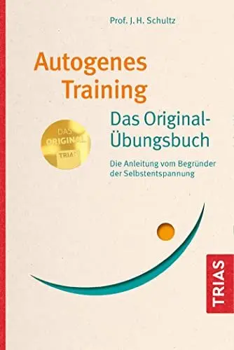 Produktbild: Autogenes Training Das Original-Übungsbuch: Die Anleitung vom Begründer der Selbstentspannung