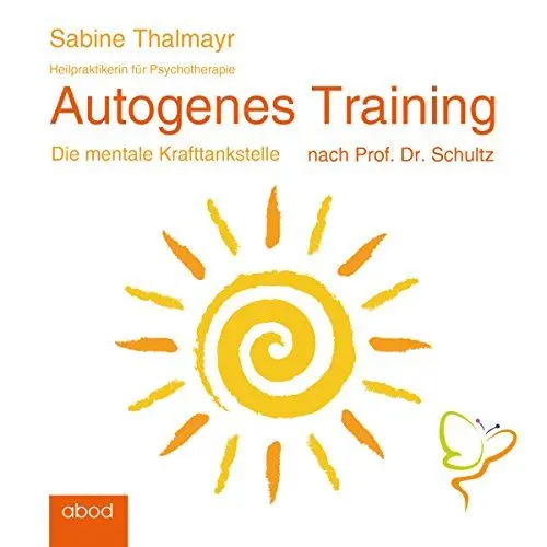 Produktbild: Autogenes Training: Die mentale Krafttankstelle nach Prof. Dr. Schultz