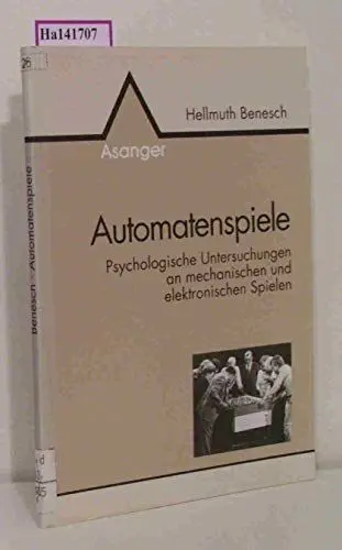 Produktbild: Automatenspiele. Psychologische Untersuchungen an mechanischen und elektronischen Spielen: Psychologische Untersuchungen an mechanischen und elektronischen Spielgeräten