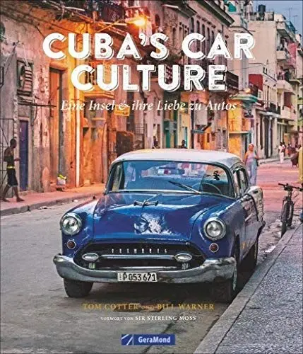 Produktbild: Automobilkultur Kuba: Cuba’s Car Culture. Eine Insel und ihre Liebe zu Autos. Ein Bildband über Kubas US-Straßenkreuzer, ergänzt um Kuba-Reiseberichte. Oldtimer-Bildband.