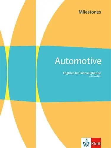 Produktbild: Automotive Milestones. Englisch für Fahrzeugberufe: Schulbuch mit Medien (Technical Milestones)
