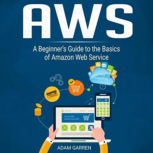 Produktbild: AWS: A Beginner’s Guide to the Basics of Amazon Web Service