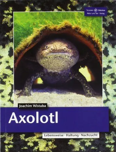 Produktbild: Axolotl: Lebensweise, Haltung, Nachzucht (Terrarien-Bibliothek)