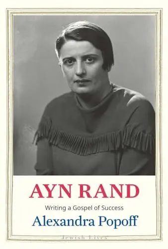 Produktbild: Ayn Rand: Writing a Gospel of Success (Jewish Lives)