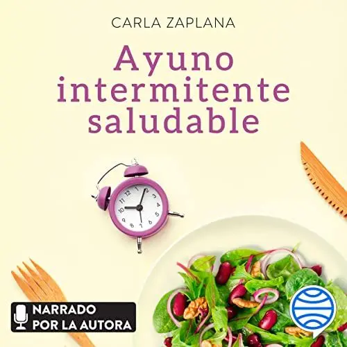 Produktbild: Ayuno intermitente saludable: Gana energía y salud, mejora tu descanso y potencia tu longevidad