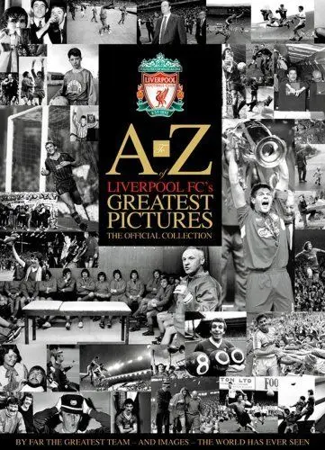 Produktbild: A-Z Of Liverpool FC'S Greatest Pictures