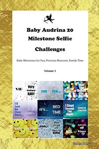 Produktbild: Baby Audrina 20 Milestone Selfie Challenges Baby Milestones for Fun, Precious Moments, Family Time Volume 1