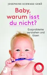 Produktbild: Baby, warum isst du nicht?: Essprobleme verstehen und lösen