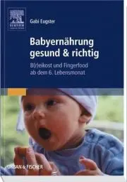Produktbild: Babyernährung gesund & richtig: B(r)eikost und Fingerfood ab dem 6. Lebensmonat