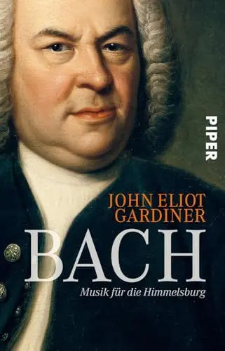 Produktbild: Bach: Musik für die Himmelsburg | Die Biografie des größten Komponisten der Musikgeschichte vom bedeutendsten Bach-Interpreten unserer Zeit