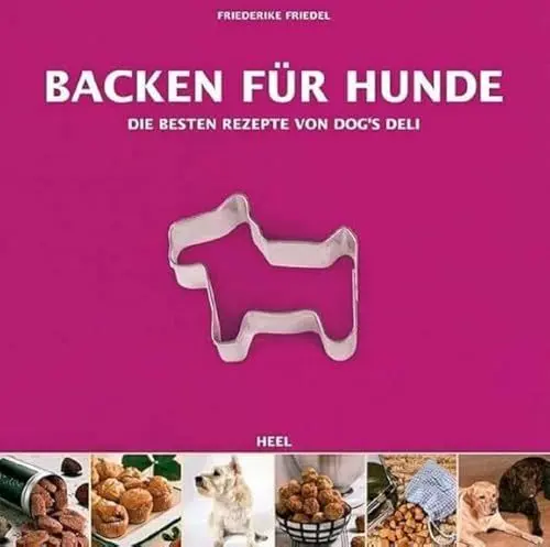 Produktbild: Backen für Hunde - Die besten Rezepte von Dogs Deli