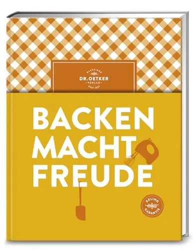 Produktbild: Backen macht Freude: Seit fast 100 Jahren die ultimative Backbibel fürs Leben. Mit ausführlichem Ratgeber und über 350 klassischen wie modernen Backrezepten.