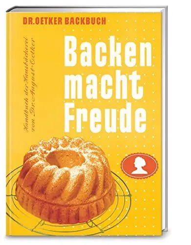 Produktbild: Backen macht Freude – Reprint 1952: Der Klassiker mit 240 Originalrezepten von Dr. Oetker – die Backbibel von 1952, für Nostalgiker und Hobbybäcker*innen