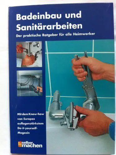 Produktbild: Badeinbau und Sanitärarbeiten: Der praktische Ratgeber für alle Heimwerker
