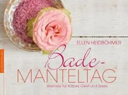 Produktbild: Bademanteltag: Wellness für Körper, Geist und Seele