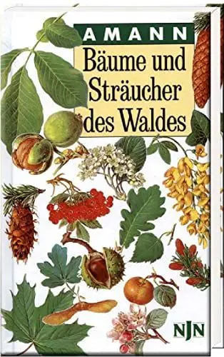 Produktbild: Bäume und Sträucher des Waldes: Taschenbildbuch der Nadeln und Blätter, Blüten, Früchte und Samen, Zweige im Winterzustand und Keimlinge der ... Bau und Leben (Neumann-Neudamm Naturführer)