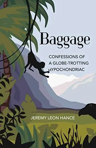 Produktbild: Baggage: Confessions of a Globe-Trotting Hypochondriac