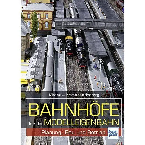 Produktbild: Bahnhöfe für die Modelleisenbahn: Planung, Bau und Betrieb (Die Modellbahn-Werkstatt)