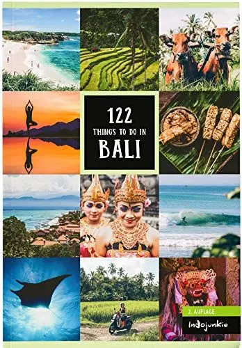 Produktbild: Bali Reiseführer: 122 Things to Do in Bali: (2. Auflage von Indojunkie: Die besten Aktivitäten und Geheimtipps von Insidern inklusive Empfehlungen zum nachhaltigen Reisen)