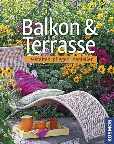 Produktbild: Balkon & Terrasse: gestalten, pflegen, genießen