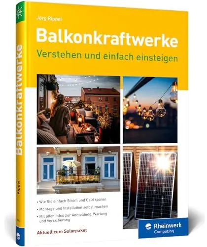 Produktbild: Balkonkraftwerke: verstehen und einfach einsteigen. Der Ratgeber zum Energiesparen mit vielen Tipps
