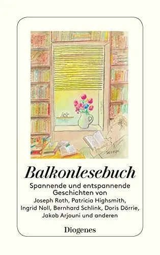 Produktbild: Balkonlesebuch: Spannende und entspannende Geschichten von Joseph Roth, Patricia Highsmith, Ingrid Noll, Bernhard Schlink, Doris Dörrie, Jakob Arjouni und anderen (detebe)