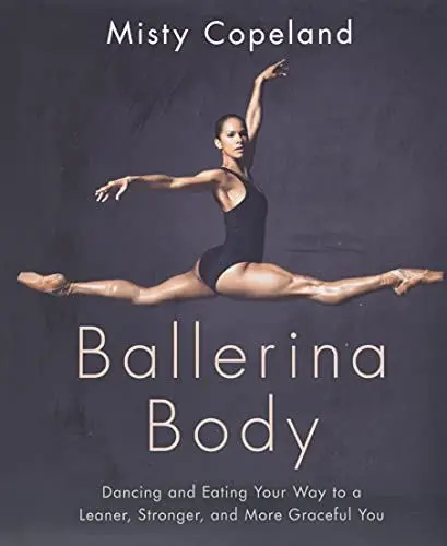 Produktbild: Ballerina Body: Dancing and Eating Your Way to a Leaner, Stronger, and More Graceful You