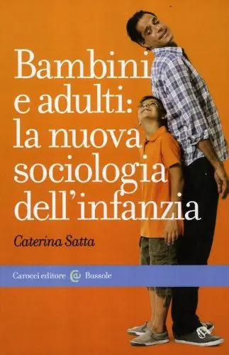 Produktbild: Bambini e adulti: la nuova sociologia dell'infanzia (Le bussole)