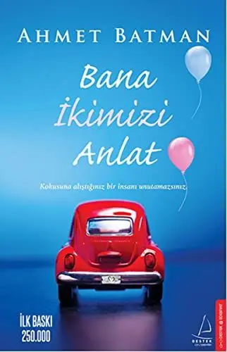 Produktbild: Bana Ikimizi Anlat: Kokusuna alistiginiz bir insani unutamazsiniz.