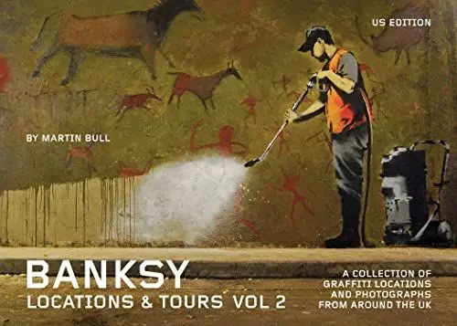 Produktbild: Banksy Locations and Tours Volume 2: A Collection of Graffiti Locations and Photographs from around the UK