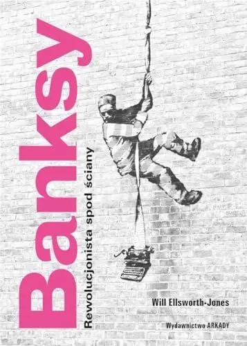 Produktbild: Banksy: Rewolucjonista spod ściany