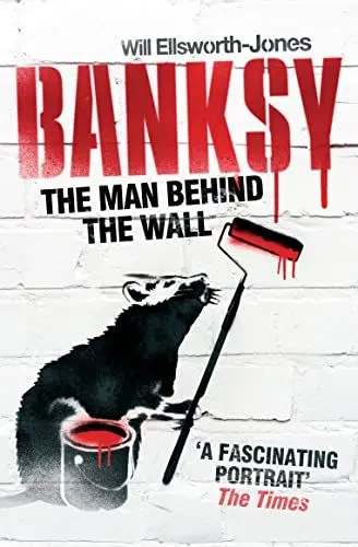Produktbild: Banksy: The Man Behind the Wall