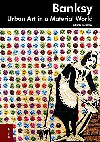 Produktbild: Banksy: Urban art in a material world