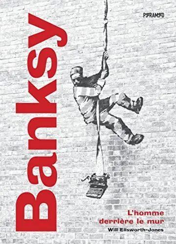 Produktbild: Banksy - L'homme derrière le mur