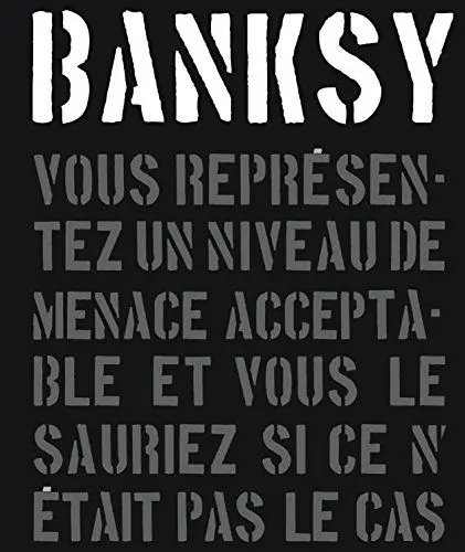 Produktbild: Banksy: Vous représentez un niveau de menace acceptable, vous le sauriez si ce n'était pas le cas