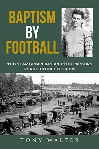 Produktbild: Baptism By Football: The Year Green Bay and the Packers Forged Their Futures
