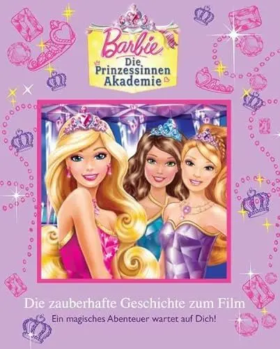 Produktbild: Barbie: Magical Story Prinzessinnenakademie: Die zauberhafte Geschichte zum Film. Ein magisches Abenteuer wartet auf Dich!