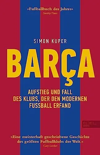 Produktbild: BARCA. Aufstieg und Fall des Klubs, der den modernen Fußball erfand: Die Geschichte des FC Barcelona (Sunday Times Fußballbuch des Jahres)