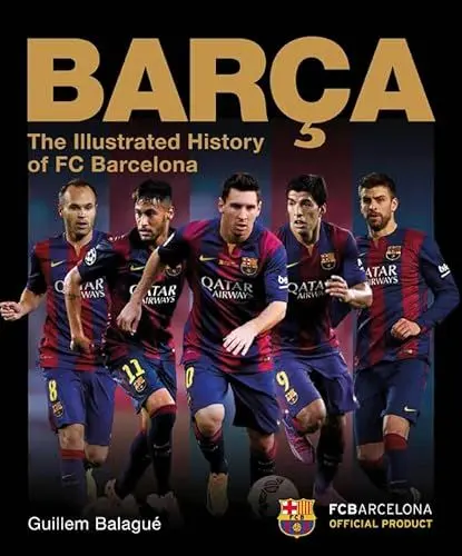 Produktbild: Barca: The Illustrated History of FC Barcelona: Revised Edition
