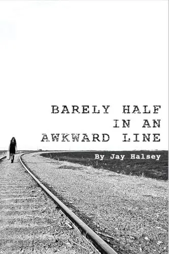 Produktbild: Barely Half in an Awkward Line