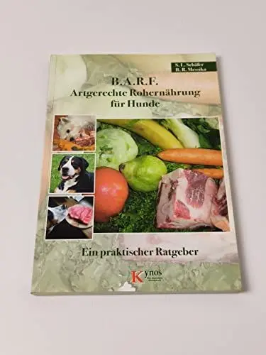 Produktbild: B.A.R.F. - Artgerechte Rohernährung für Hunde: Ein praktischer Ratgeber