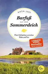 Produktbild: Barfuß auf dem Sommerdeich: Mein Halligleben zwischen Ebbe und Flut (Sehnsuchtsorte, Band 4)