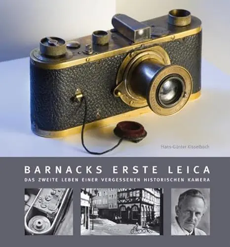 Produktbild: Barnacks erste Leica.: Das zweite Leben einer vergessenen historischen Kamera.