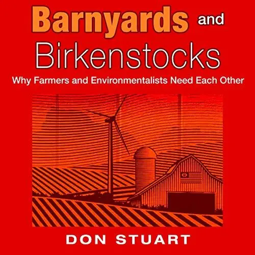 Produktbild: Barnyards and Birkenstocks: Why Farmers and Environmentalists Need Each Other
