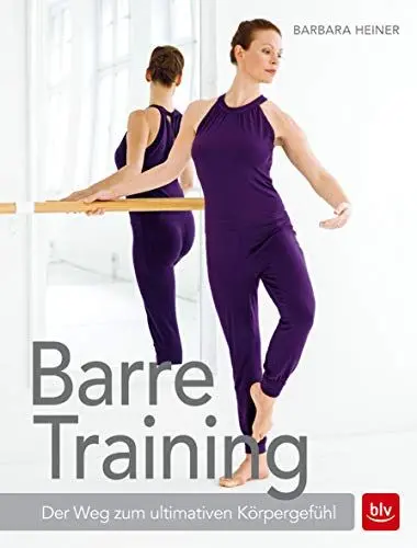 Produktbild: Barre-Training: Der Weg zum ultimativen Körpergefühl