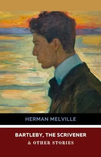 Produktbild: Bartleby, the Scrivener & Other Stories: The Piazza Tales, Short Stories of Herman Melville (Annotated)