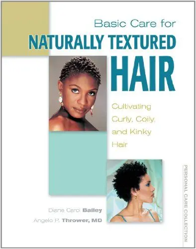 Produktbild: Basic Care for Naturally Textured Hair: Cultivating Curly, Coily, and Kinky Hair (Personal Care Collection)