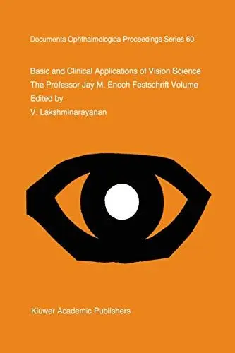 Produktbild: Basic and Clinical Applications of Vision Science: The Professor Jay M. Enoch Festschrift Volume (Documenta Ophthalmologica Proceedings Series, 60, Band 60)