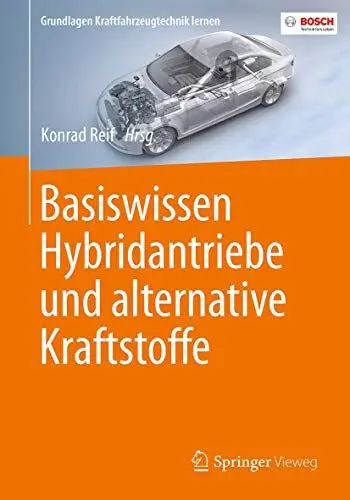 Produktbild: Basiswissen Hybridantriebe und alternative Kraftstoffe (Grundlagen Kraftfahrzeugtechnik lernen)